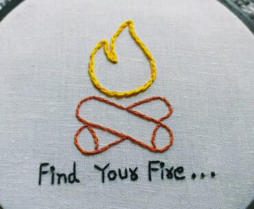 Embroidery Tutorial For Beginners || Find Your Fire Embroidery Tutorial || Let's Explore