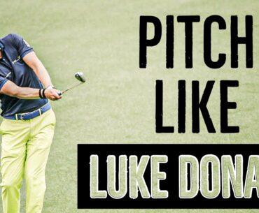 Pitch Like Luke Donald - The Grind