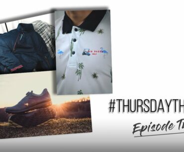 Thursday Threads | Episode Two | Ted Baker + Ecco Footwear