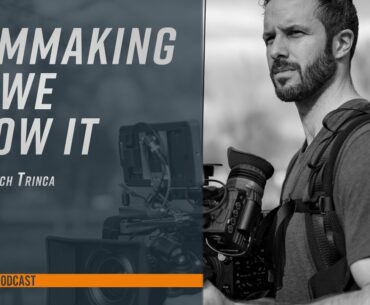 Filmmaking As We Know It - iFilmmaker Podcast