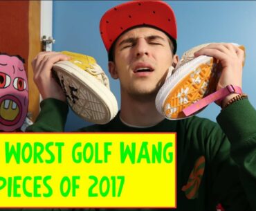 TOP 5 WORST GOLF WANG PIECES OF 2017💩💩