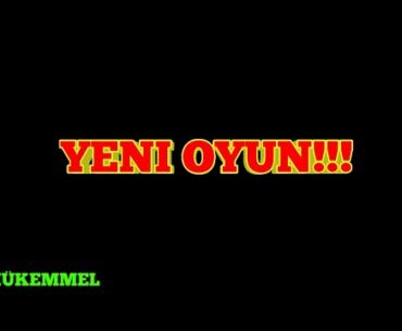 YENİ OYUN!!!