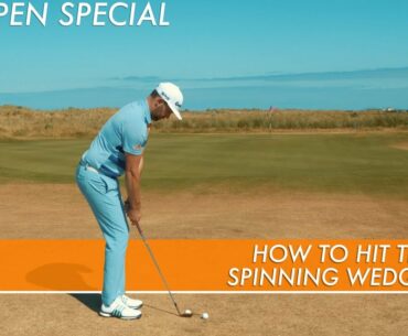 HOW TO HIT THE LOW SPINNING WEDGE - THE OPEN SPECIAL