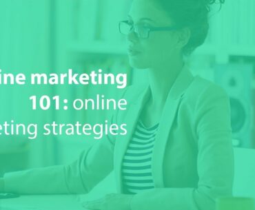 online marketing 101 - online marketing strategies