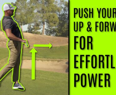 GOLF: Push Your Hips Up And Forward For Effortless Power