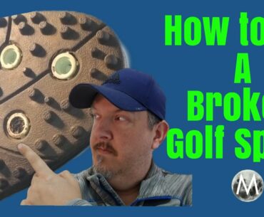 How to Fix Broken Golf Spikes or Golf Cleats on a pair of Golf Shoes
