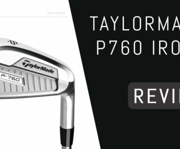 Taylormade P760 Irons Review