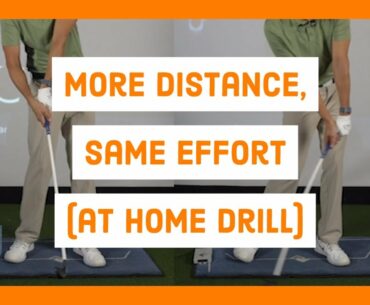 More Distance, Same Effort (at home golf drill)