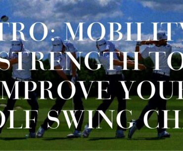 Intro: Mobility & Strength to Improve your Golf Swing
