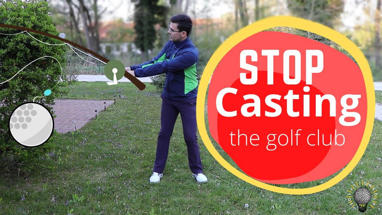 Drill to STOP CASTING the GOLF CLUB Drill to STOP CASTING the GOLF CLUB