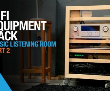 Hifi Equipment Rack Build | Music Listening Room Part 2 - by SoundBlab