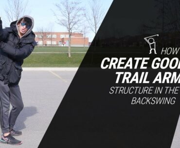 How to Create Good Trail Arm Structure in the Backswing