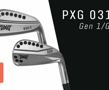 Gen 1 VS Gen 2 – PXG 0311T Irons
