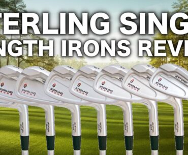 STERLING SINGLE LENGTH IRONS REVIEW