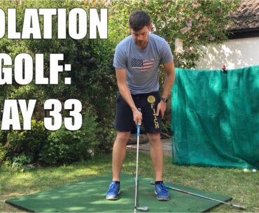 ISOLATION GOLF: DAY 33 - BALL POSITION EXPLAINED!