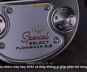 Gậy putter Scotty Cameron Special FlowBack 5.5