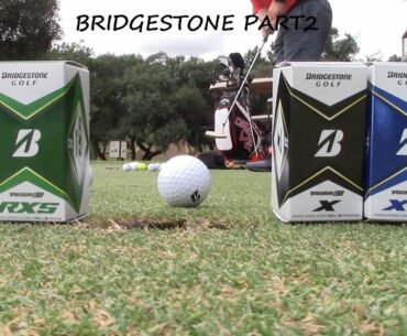 Bridgestone ball test! Tour BRX and Tour BRXs.