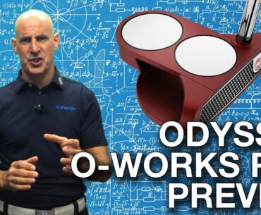Odyssey O-Works Red Putters Preview
