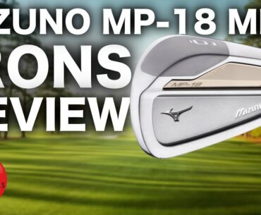 NEW MIZUNO MP-18 MMC IRONS REVIEW