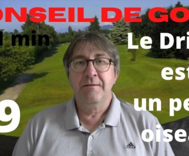 CONSEIL DE GOLF en 1 min (#9) :  LE DRIVER est un petit oiseau (jeu bonus)