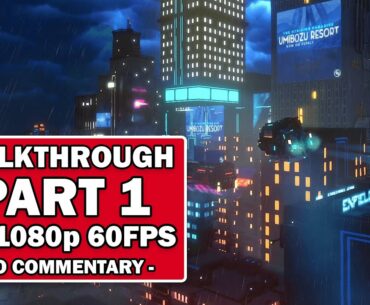 CLOUDPUNK Gameplay Walkthrough PART 1 [1080p HD 60FPS PC MAX Settings] - No Commentary