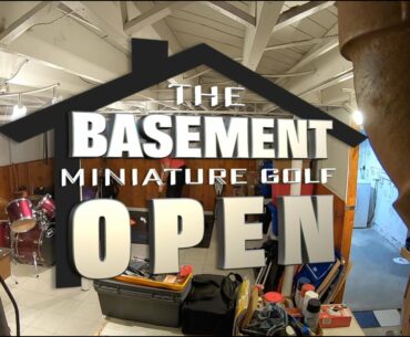 SPORTS ARE BACK! The 2020 Basement Mini Golf Open
