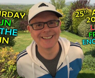 🌞SUNNY SATURDAY  - Live from England - 25th April 2020 / With Mr Duncan / Chat & Smile 4 a while