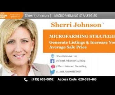 Sherri Johnson webinar | MicroFarming Strategies - Generate Listings and Increase Average Sale Price
