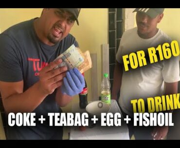 Drink COKE + TEABAG + FISH OIL + EGG for R160! WE FAILED