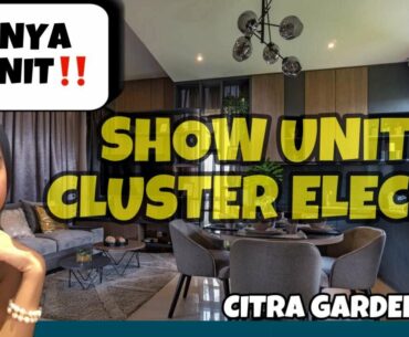 CLUSTER ELECIO - CITRA GARDEN PURI (review show unit)