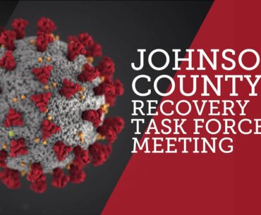 Johnson County COVID-19 Recovery Planning Task Force Meeting - April 27, 2020