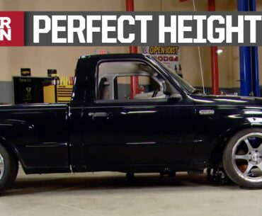 Creating the Right Stance for our Ford Ranger Street Truck - Trucks! S12, E10