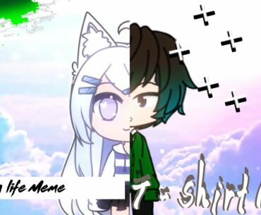 T - Shirt Meme Fake Collab []- Gacha Life -[] | #MMTshirtCollab