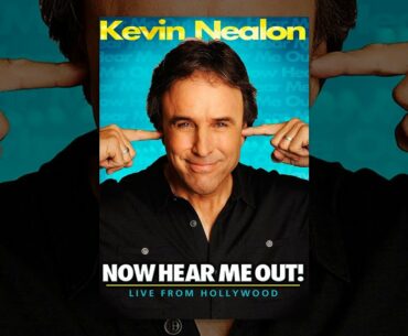 Kevin Nealon: Now Hear Me Out!