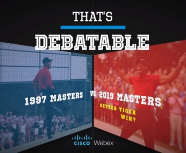 That's Debatable Tiger's 1997 Masters Win vs Tiger's 2019 Masters Win