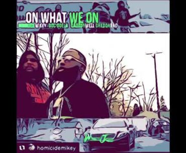 Homicide Mikey - ft Bagboy Mel x Doc Dolla Chedda Bag
