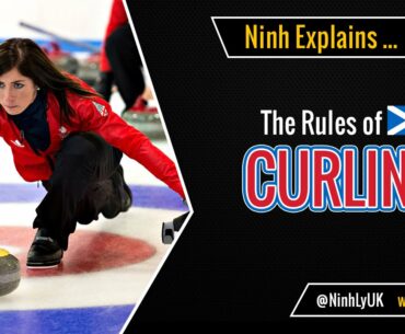The Rules of Curling - EXPLAINED!