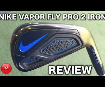 NIKE VAPOR FLY PRO 2 IRON REVIEW