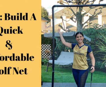 DIY Build A Quick and Affordable Golf Net