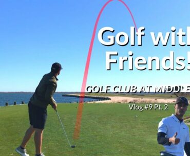 Battle at Middle Bay Golf Club! | Golf with Friends! | Golf Vlog #9 pt. 2