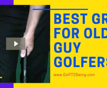 Best Grip For Old Guy Golfers