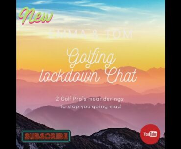 Emma & Toms 2nd Golf Chat..this time about golf superstitions & what/should be in your golfbag #witb
