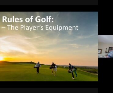 2020 Webinar Series: Rules of Golf, Rules 4 and 5