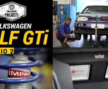 GOLF GTi MK3 - segundo episódio. Sonzeira, suspensão... ANIMAL!