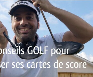 10 conseils GOLF pour baisser ses cartes de score