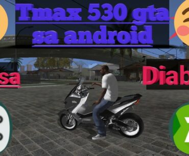 🤗Tmax 530 mod gta sa android 🤗