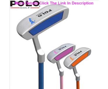 Best POLO Golf Junior Clubs New Golf Children Alloy Putter Kid Beginners Push Rod Golf Girl and Boy