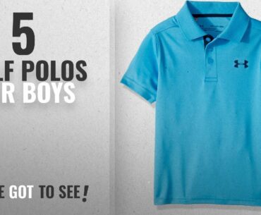 Top 10 Golf Polos For Boys [2018]: Under Armour Boys' Performance Polo Short Sleeve Shirt, Canoe