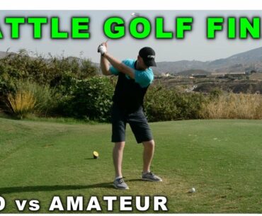 PRO vs AMATEUR   BATTLE GOLF FINAL