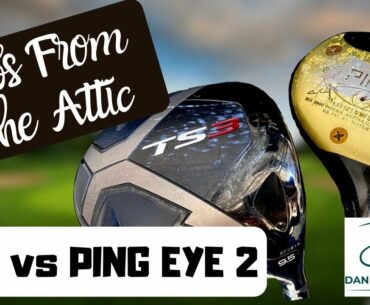 PING EYE 2 v TITLEIST TS3 DRIVERS